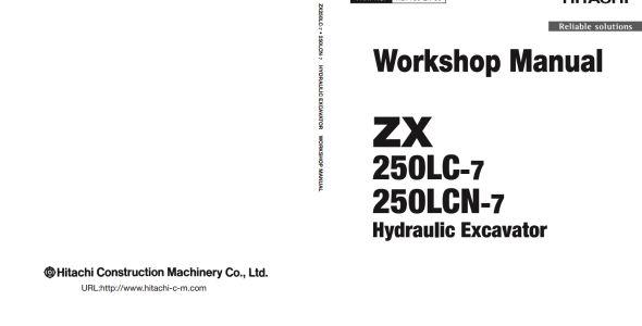 Hitachi ZX250LC-7 / ZX250LCN-7 Hydraulic Excavator Workshop Manual (Part No. WDFY50-EN-00)